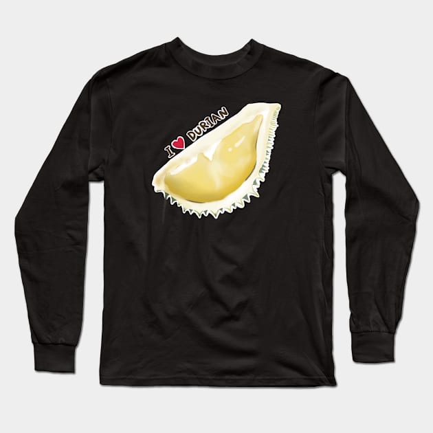 I love Durian Long Sleeve T-Shirt by BazzyART